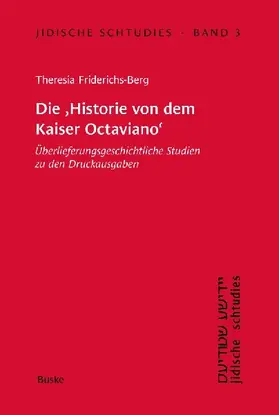 Jidische Schtudies 3: Die 'Historie von dem Kaiser Octaviano'