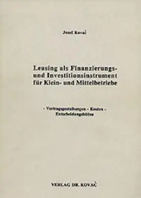 Leasing als Finanzierungs- und Investitionsinstrument für Klein- und Mittelbetriebe