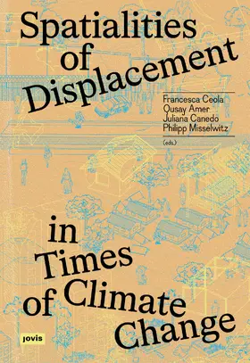 Spatialities of Displacement in Times of Climate Change