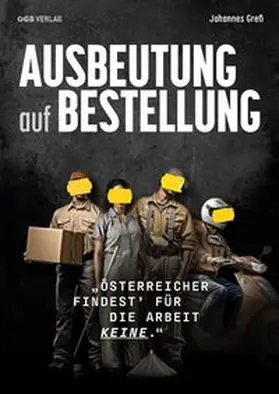 Ausbeutung auf Bestellung