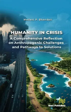 Humanity in Crisis-A Comprehensive Reflection on Anthropogenic Challenges and Pathways to Solutions