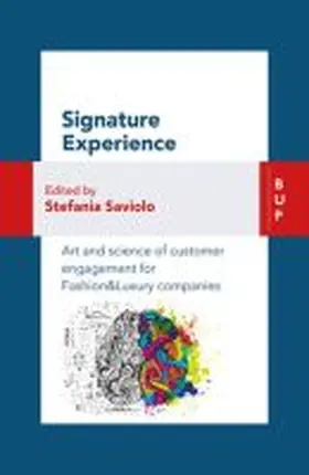 Signature Experience: Art and Science of Customer Engagement for Fashion&luxury Companies