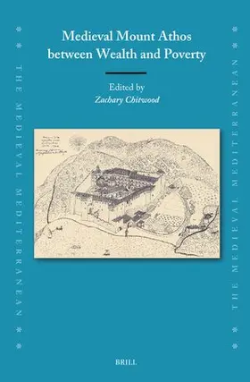 Medieval Mount Athos Between Wealth and Poverty
