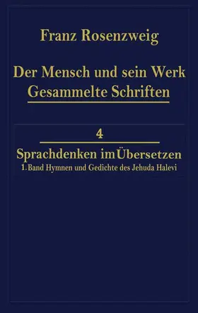 Der Mensch und Sein Werk 1.Band Jehuda Halevi Fünfundneunzig Hymnen und Gedichte Deutsch und Hebräisch