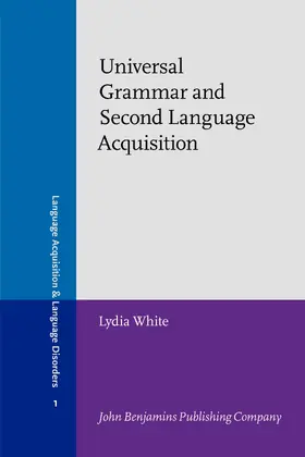 Universal Grammar and Second Language Acquisition