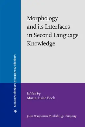 Morphology and its Interfaces in Second Language Knowledge