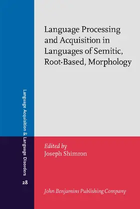 Language Processing and Acquisition in Languages of Semitic, Root-Based, Morphology