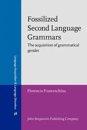 Fossilized Second Language Grammars