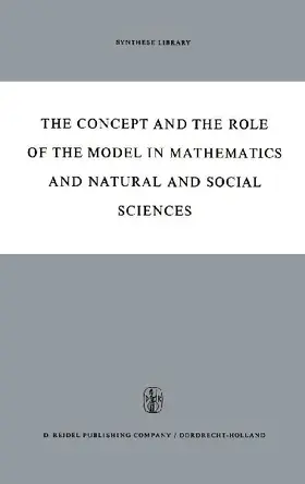 The Concept and the Role of the Model in Mathematics and Natural and Social Sciences