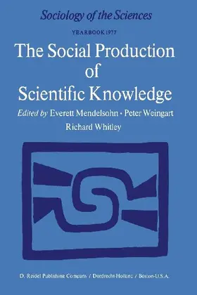 The Social Production of Scientific Knowledge