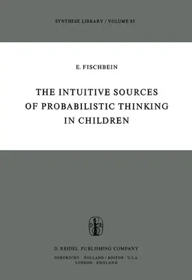 The Intuitive Sources of Probabilistic Thinking in Children