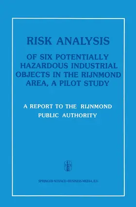 Risk Analysis of Six Potentially Hazardous Industrial Objects in the Rijnmond Area