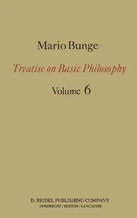 Treatise on Basic Philosophy: Volume 6