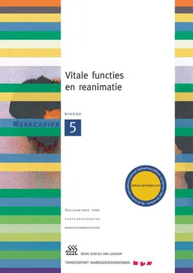 Vitale Functies En Reanimatie: Werkcahier Kwalificatieniveau 5