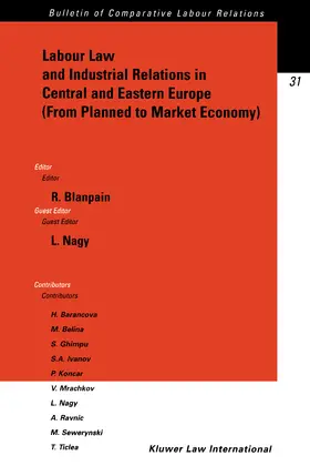 Labour Law and Industrial Relations in Central and Easten Europe (from Planned to a Market Economy): From Planned to a Market Economy