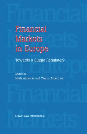Financial Markets in Europe: Towards a Single Regulator: Towards a Single Regulator