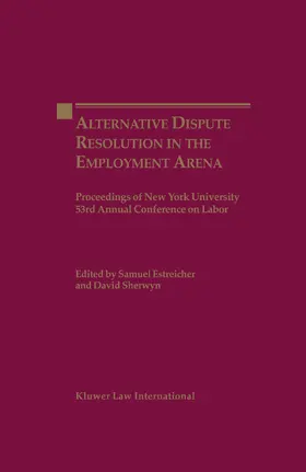 Alternate Dispute Resolution in the Employment Arena: Proceedings of New York University 53rd Annual Conference on Labor