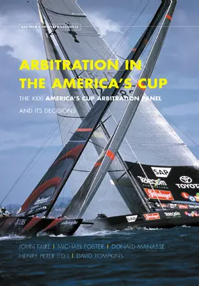 Arbitration in the America's Cup. the XXXI America's Cup Arbitration Panel and Its Decisions: The XXXI America's Cup Arbitration Panel and Its Decisio