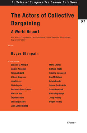 The Actors of Collective Bargaining a World Report: XVII World Congress of Labour Law and Social Security, Montevideo, September 2003