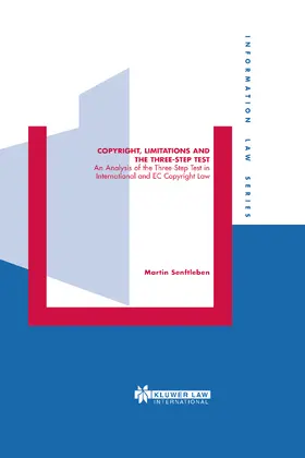Copyright, Limitations and the Three-Step Test: An Analysis of the Three-Step Test in International and EC Copyright Law