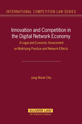 Innovation and Competition in the Digital Network Economy: A Legal and Economic Assessment on Multy-Tying Practices and Network Effects