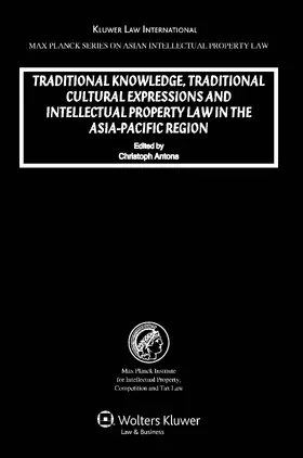 Traditional Knowledge, Traditional Curtural Expressions and Intellectual Property Law in the Asia-Pacific Region