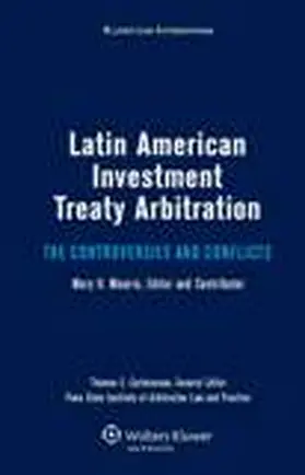 Latin American Investment Treaty Arbitration: The Controversies and Conflicts