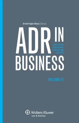Adr in Business: Practice and Issues Across Countries and Cultures
