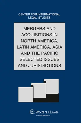 Mergers and Acquisitions in North America, Latin America, Asia and the Pacific Selected Issues and Jurisdictions: The Comparative Law Yearbook of Inte