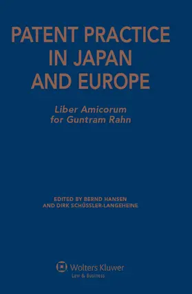 Patent Practice in Japan and Europe: Liber Amicorum for Guntram Rahn