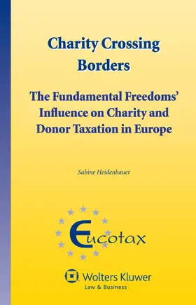 Charity Crossing Borders: The Fundamental Freedoms' Influence on Charity and Donor Taxation in Europe