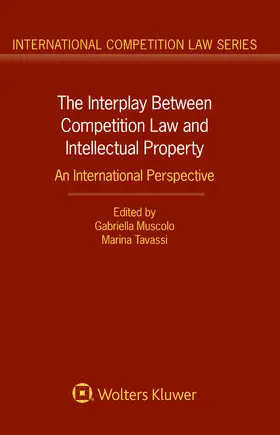 The Interplay Between Competition Law and Intellectual Property: An International Perspective