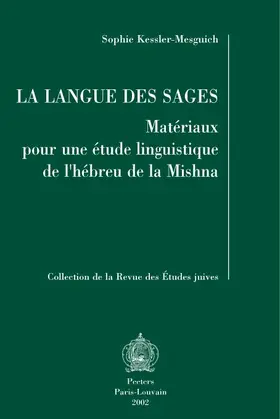 La Langue Des Sages: Materiaux Pour Une Etude Linguistique de l'Hebreu de la Mishna