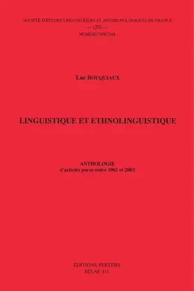 Linguistique Et Ethnolinguistique. Anthologie d'Articles Parus Entre 1961 Et 2003