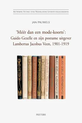 'meer Dan Een Mode-Koorts': Guido Gezelle En Zijn Postume Uitgever Lambertus Jacobus Veen, 1901-1919