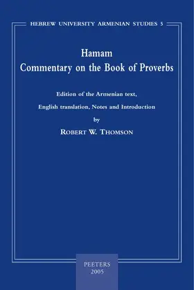 Hamam. Commentary on the Book of Proverbs: 'edition of the Armenian Text, English Translation, Notes and Introduction'