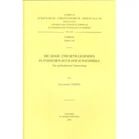 Die Adam- Und Seth-Legenden Im Syrischen Buch Der Schatzhohle. Eine Quellenkritische Untersuchung