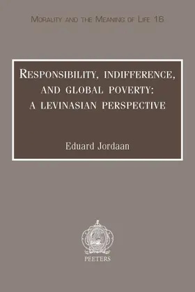Responsibility, Indifference, and Global Poverty: A Levinasian Perspective