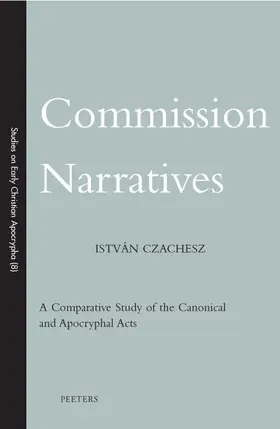 Commission Narratives: A Comparative Study of the Canonical and Apocryphal Acts