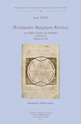 Ptolemaiou Procheiroi Kanones. Les Tables Faciles de Ptolemee. Ptolemy's Handy Tables: Volume 1a: Tables A1-A2: Introduction. Edition Critique. Volume