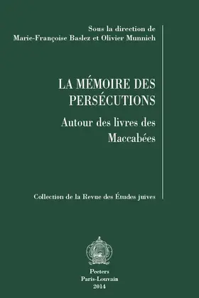 La Memoire Des Persecutions: Autour Des Livres Des Maccabees
