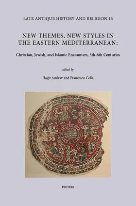New Themes, New Styles in the Eastern Mediterranean: Christian, Jewish, and Islamic Encounters, 5th-8th Centuries