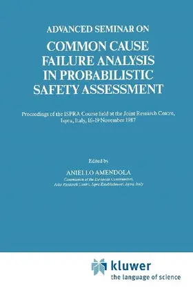 Advanced Seminar on Common Cause Failure Analysis in Probabilistic Safety Assessment