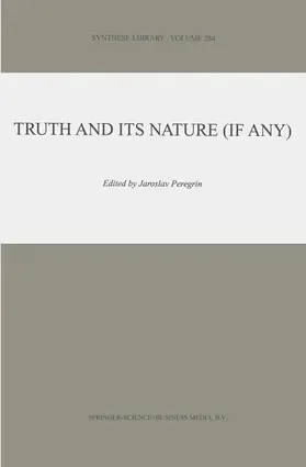 Truth and Its Nature (if Any)
