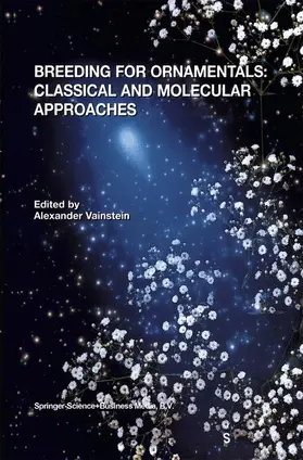 Breeding For Ornamentals: Classical and Molecular Approaches