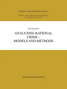 Analyzing Rational Crime - Models and Methods