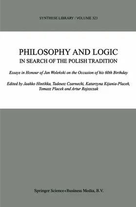 Philosophy and Logic In Search of the Polish Tradition