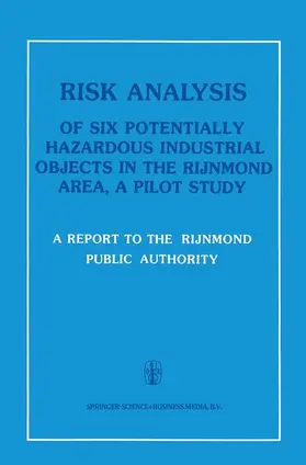 Risk Analysis of Six Potentially Hazardous Industrial Objects in the Rijnmond Area