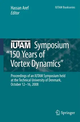 IUTAM Symposium on 150 Years of Vortex Dynamics