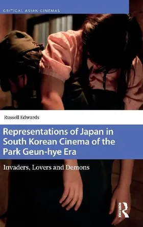 Representations of Japan in South Korean Cinema of the Park Geun-hye Era